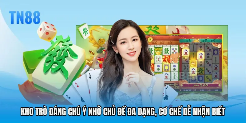 Kho trò đáng chú ý nhờ chủ đề đa dạng, cơ chế dễ nhận biết