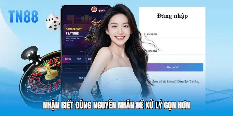 Nhận biết đúng nguyên nhân để xử lý gọn hơn